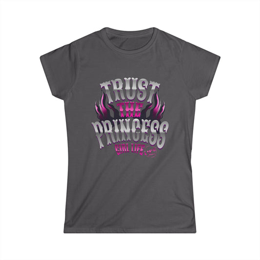 Trust the Princess Women's Tee, Motivational Shirt for Girls, Softstyle Top for Everyday Wear, Cute Gift for Teens, Confidence Apparel