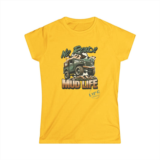 Mud Life Women's Softstyle Tee, Off-Roading T-Shirt, Outdoor Adventure Top, Gift for Adventure Lovers, Casual Wear for Nature Enthusiasts