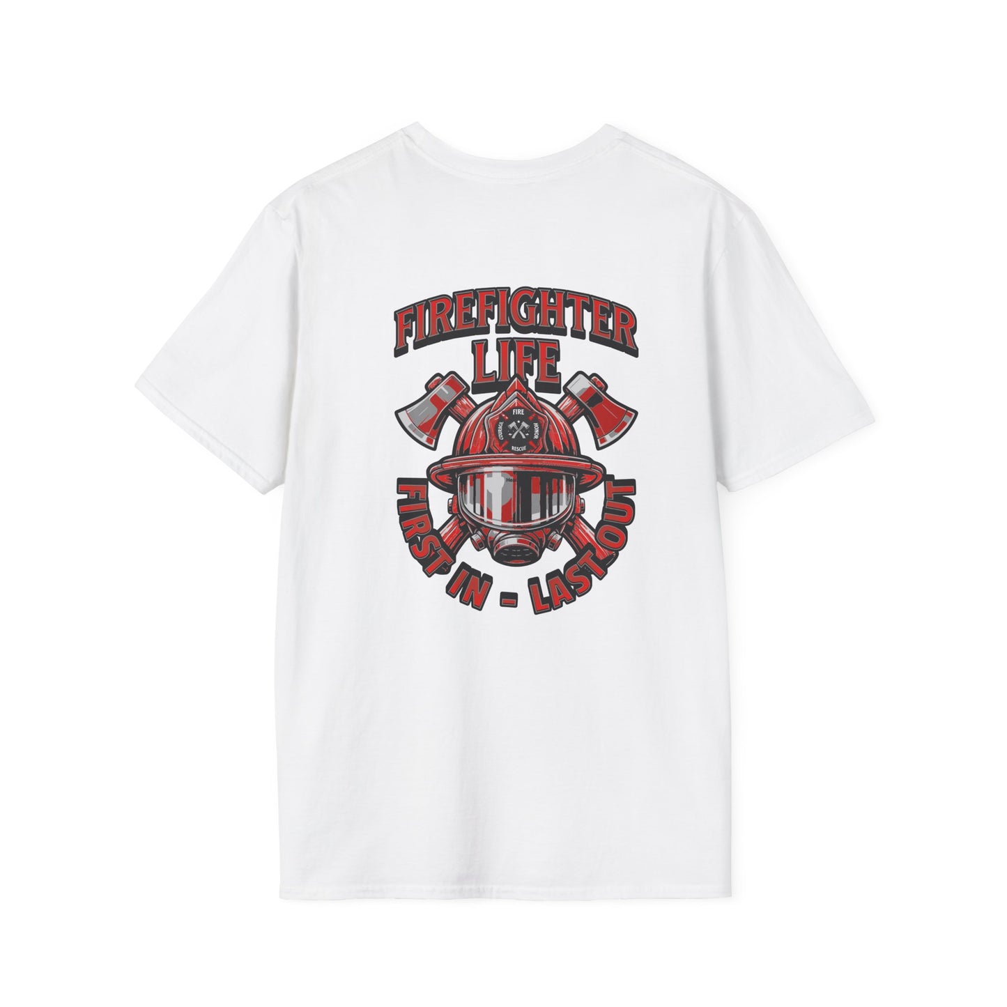 Firefighter Life Softstyle T-Shirt - First In, Last Out Design